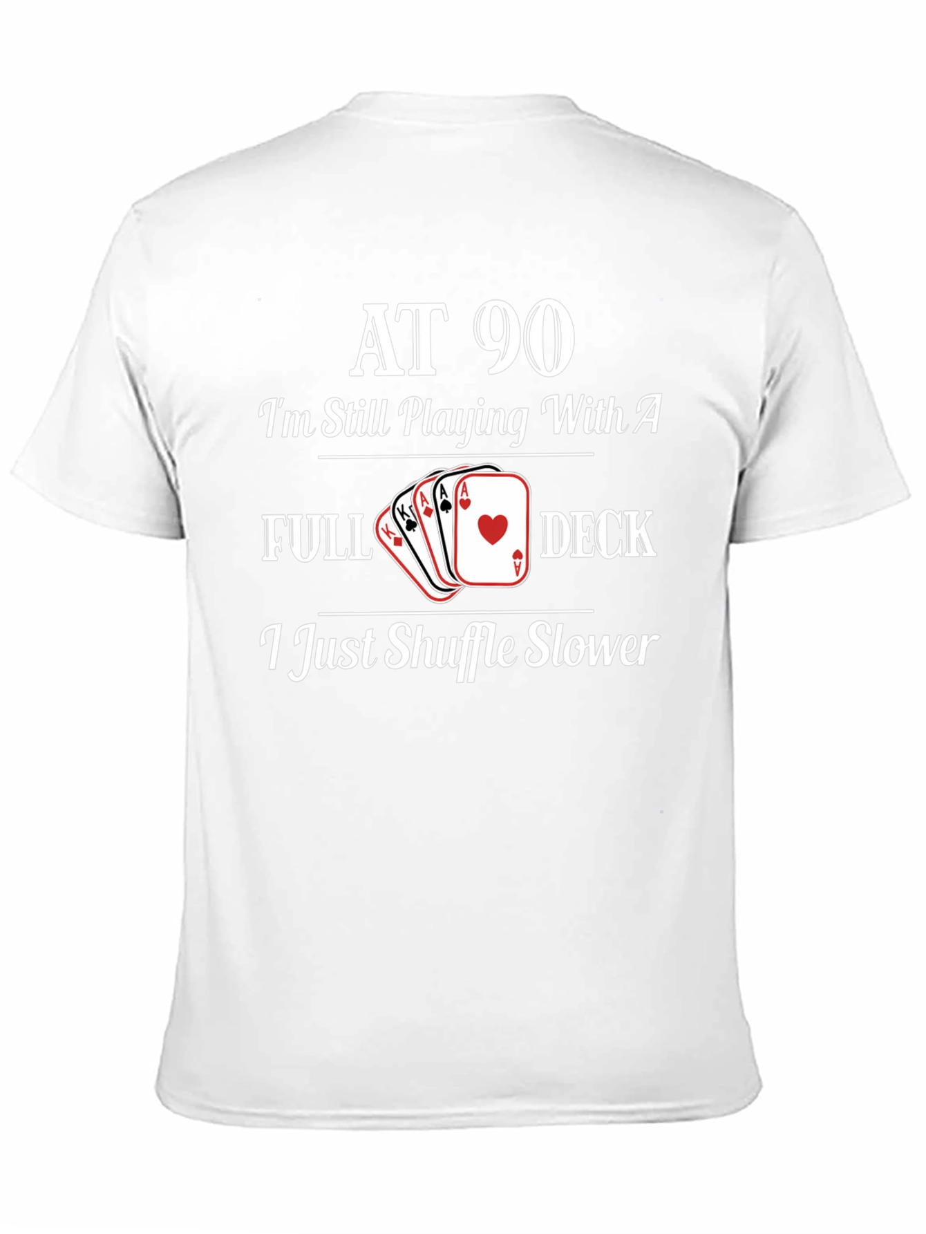 90th Birthday Full Deck Funny T-Shirt