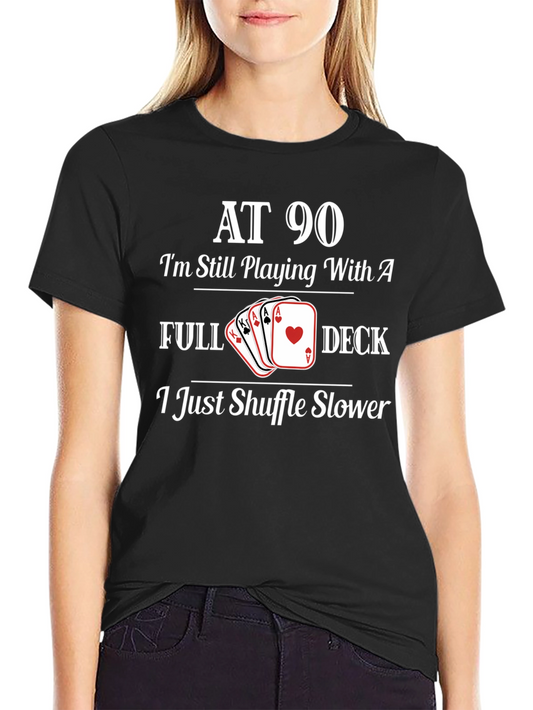 90th Birthday Full Deck Funny T-Shirt