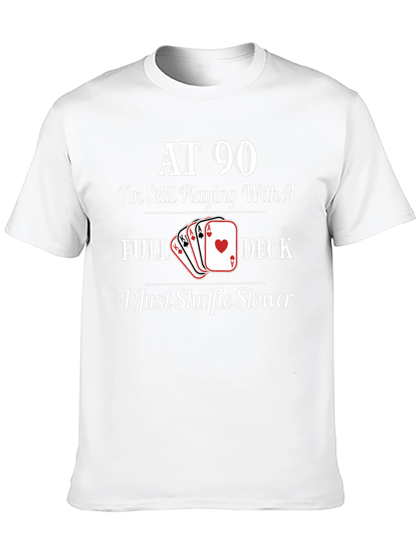 90th Birthday Full Deck Funny T-Shirt