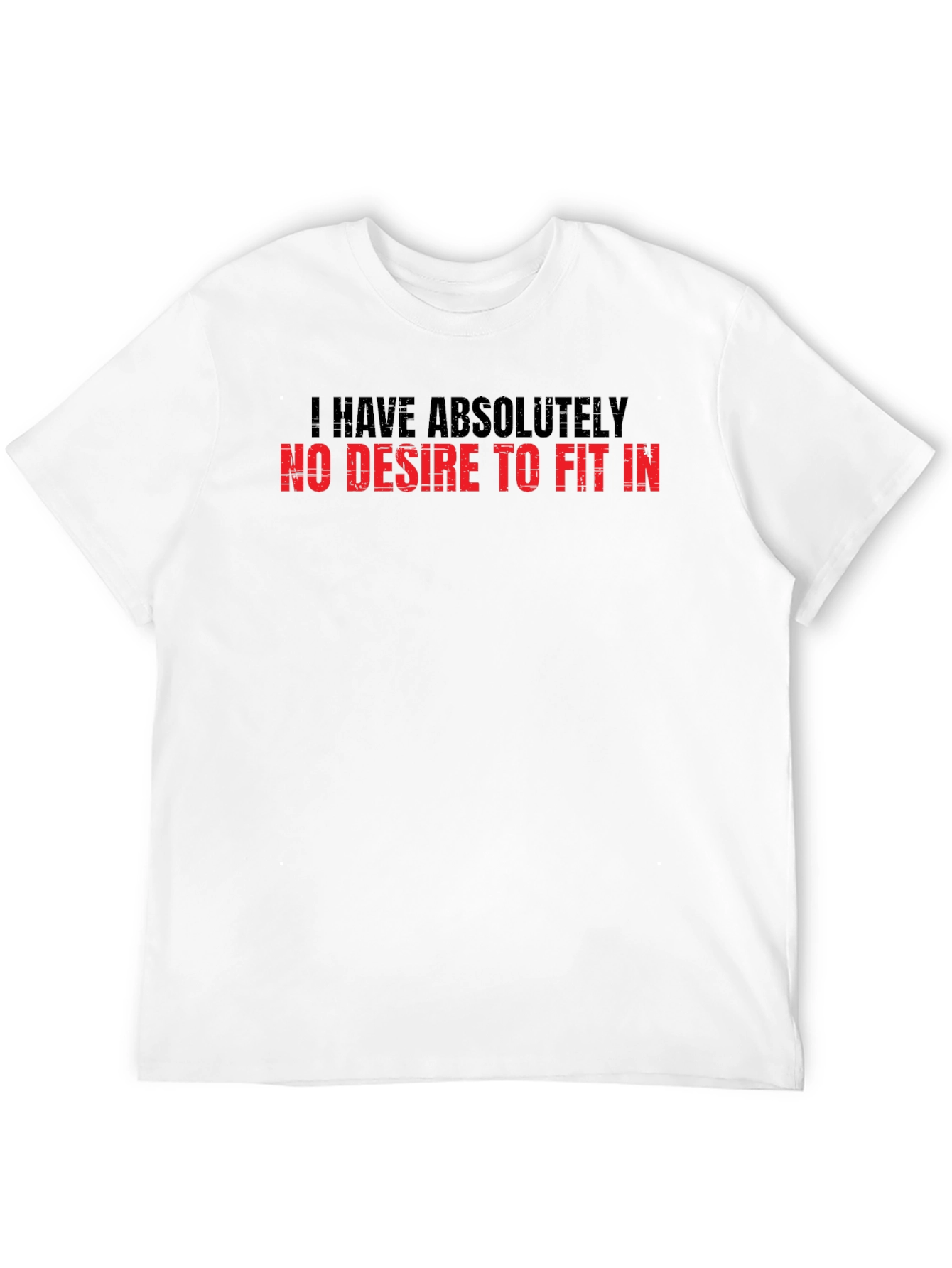 Rebel T-Shirt - No Desire to Fit In