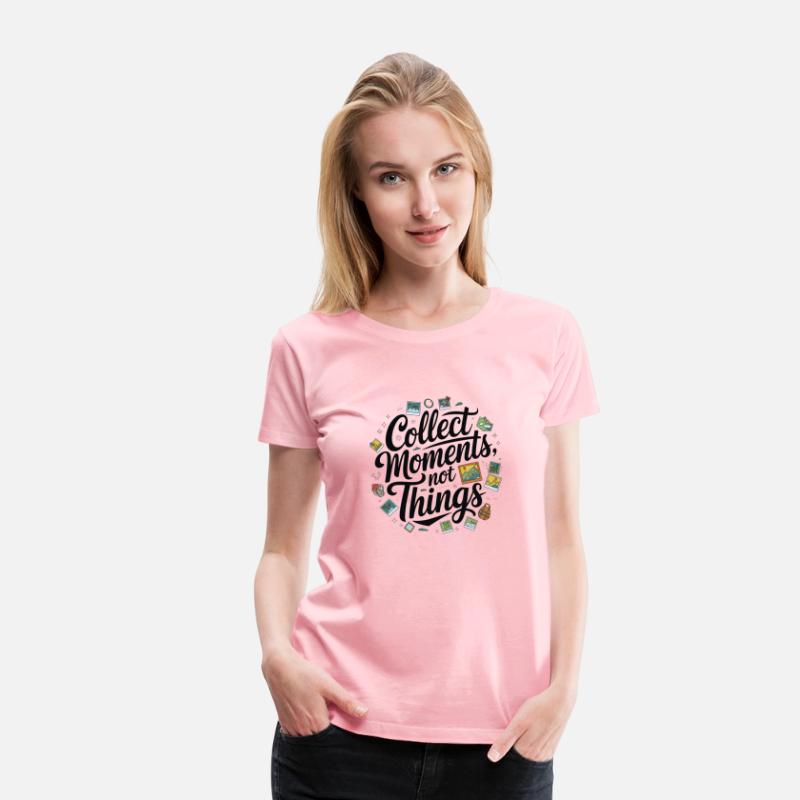 Collect Moments Not Things Traveling