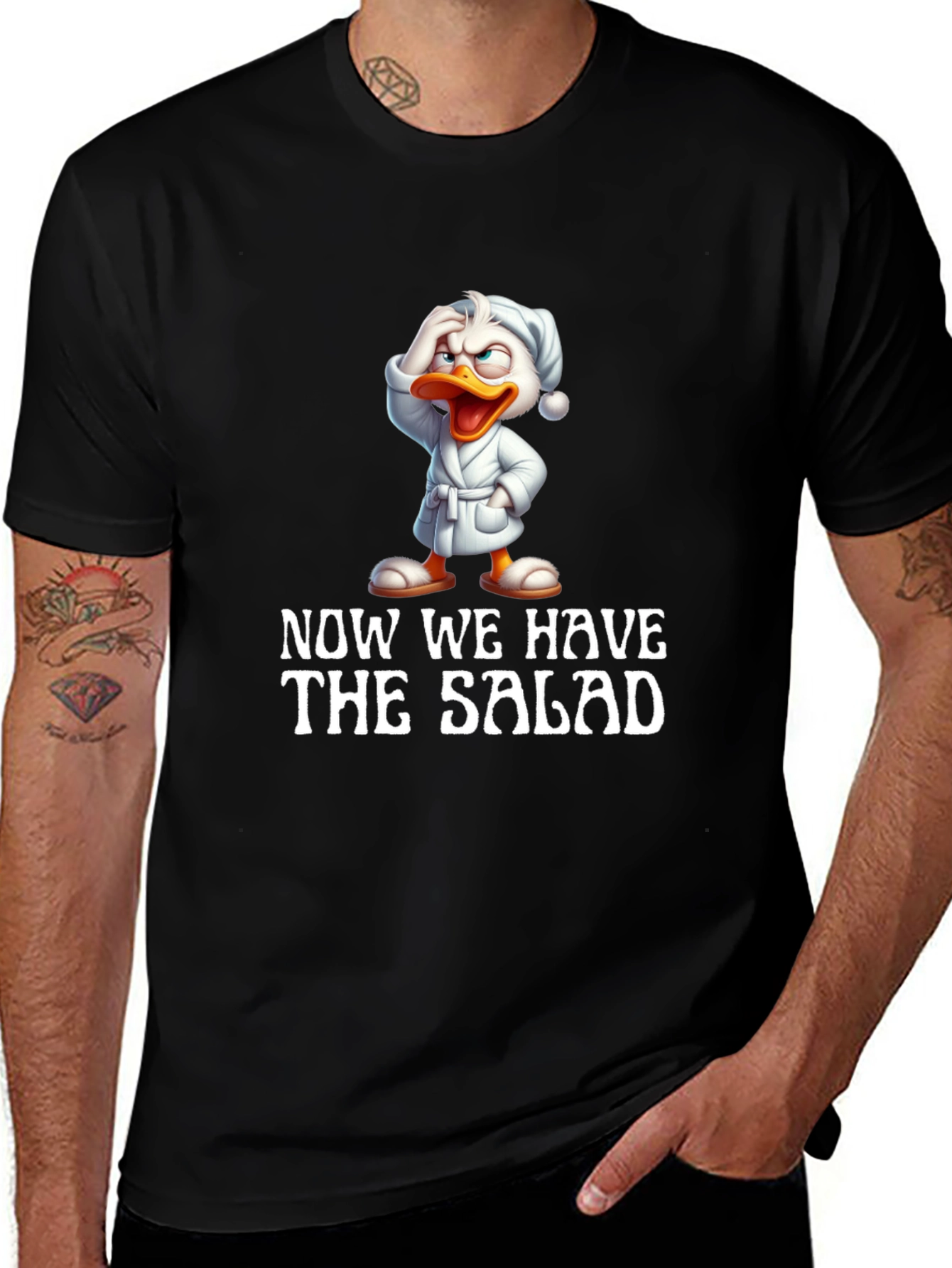 Now We Have The Salad Funny T-Shirt