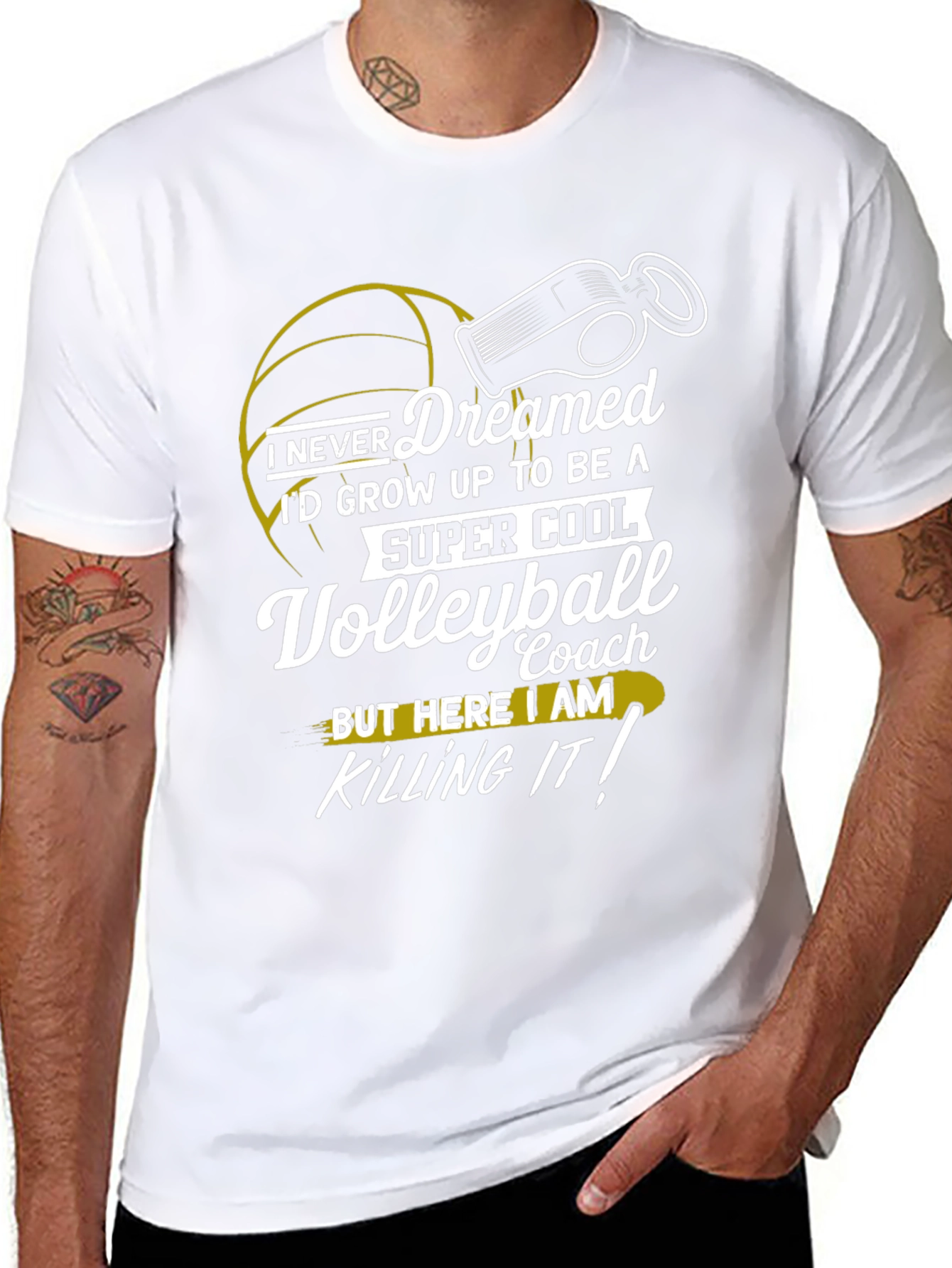 Volleyball Coach T-Shirt - I Never Dreamed