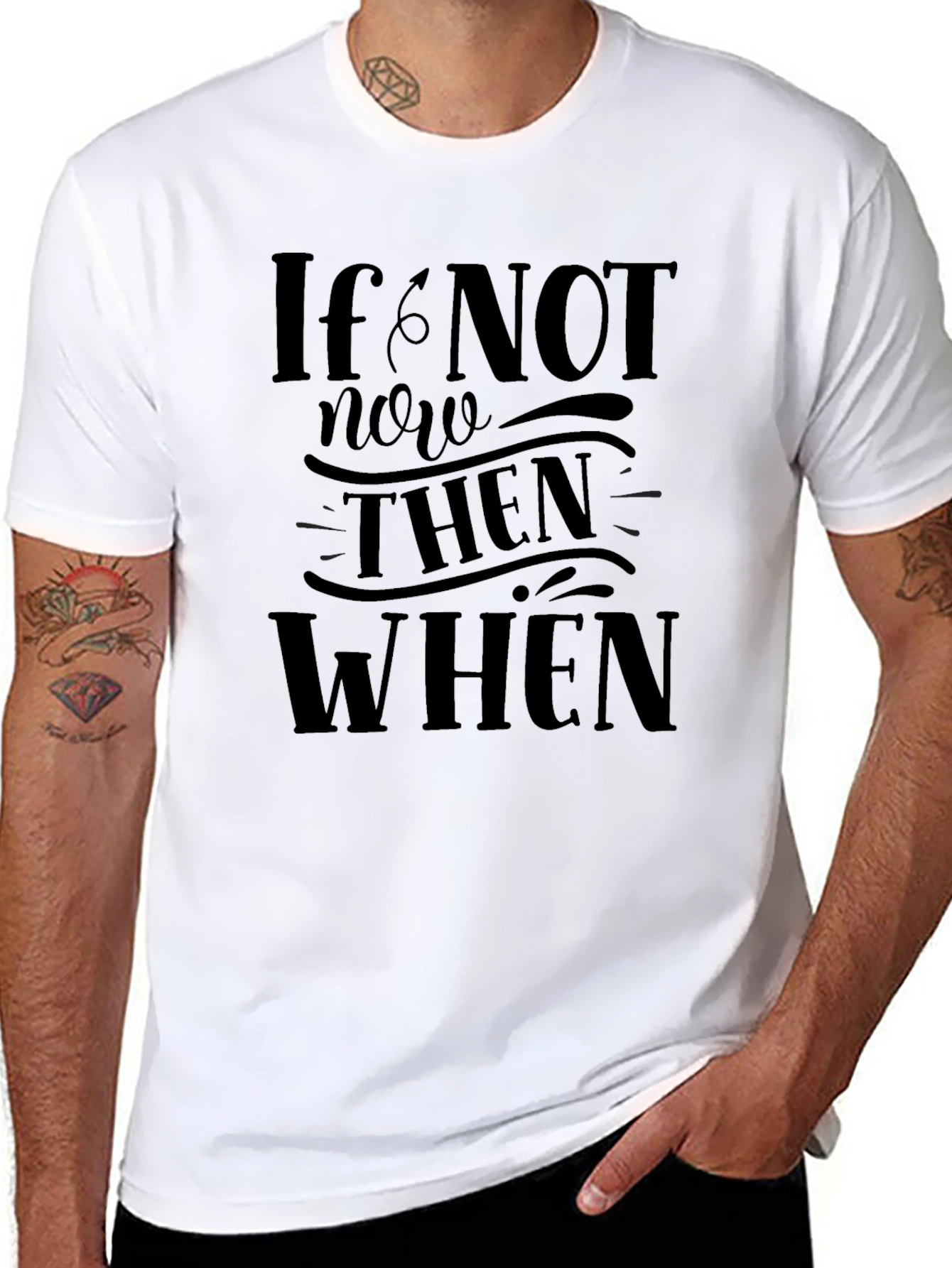 If Not Now Then When Graphic T-Shirt