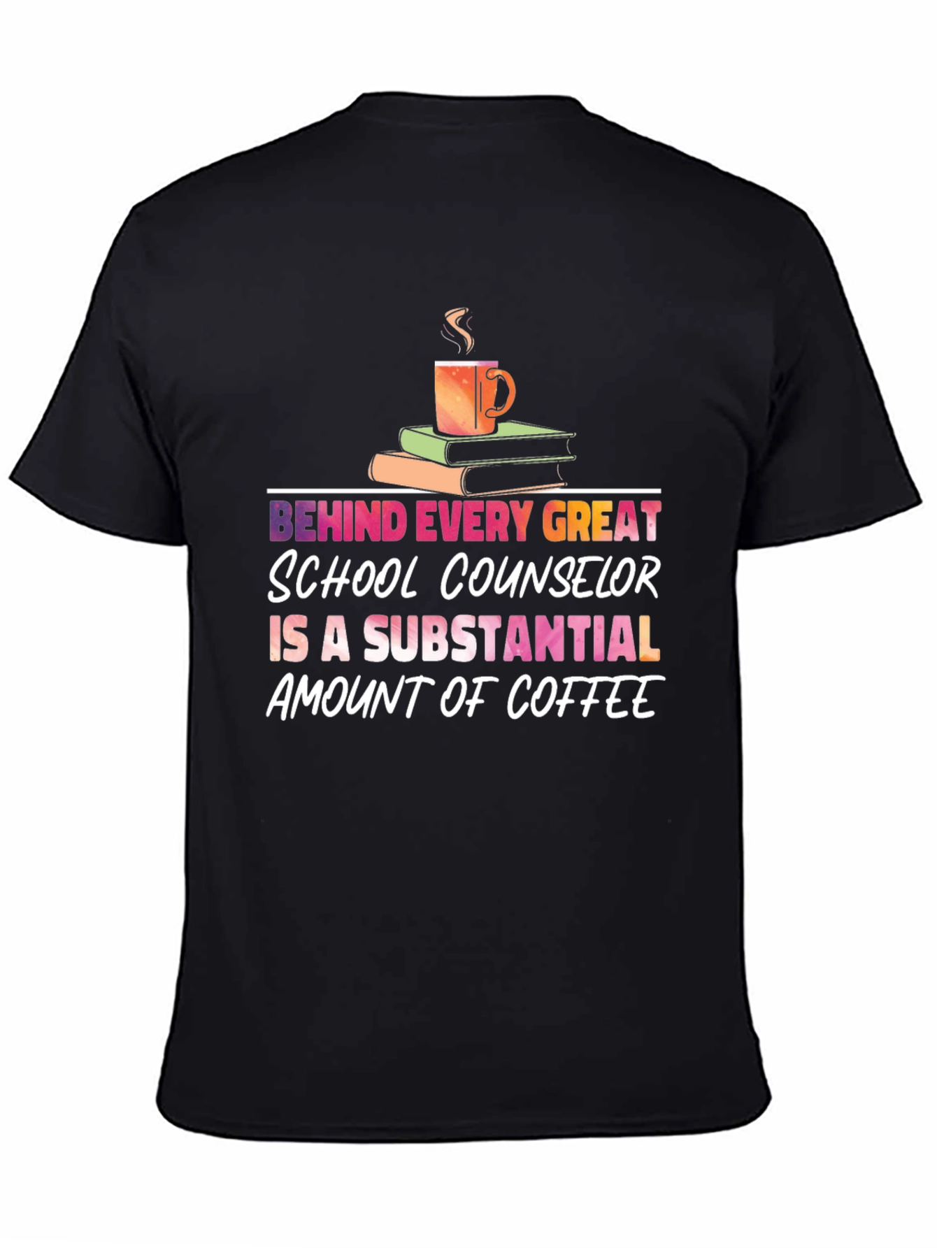 School Counselor Coffee T-Shirt - Great Gift!