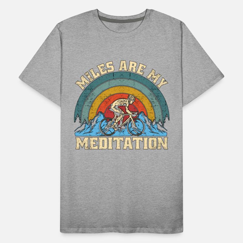 Cyclist Miles Are My Meditation Mountain Biking