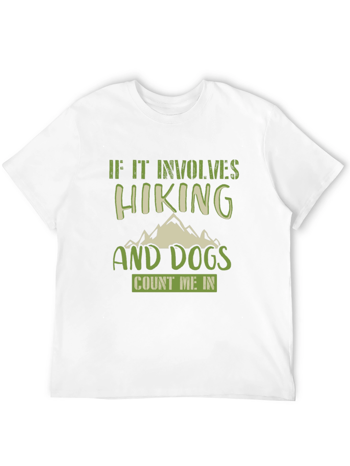 Hiking & Dogs T-Shirt - Count Me In!