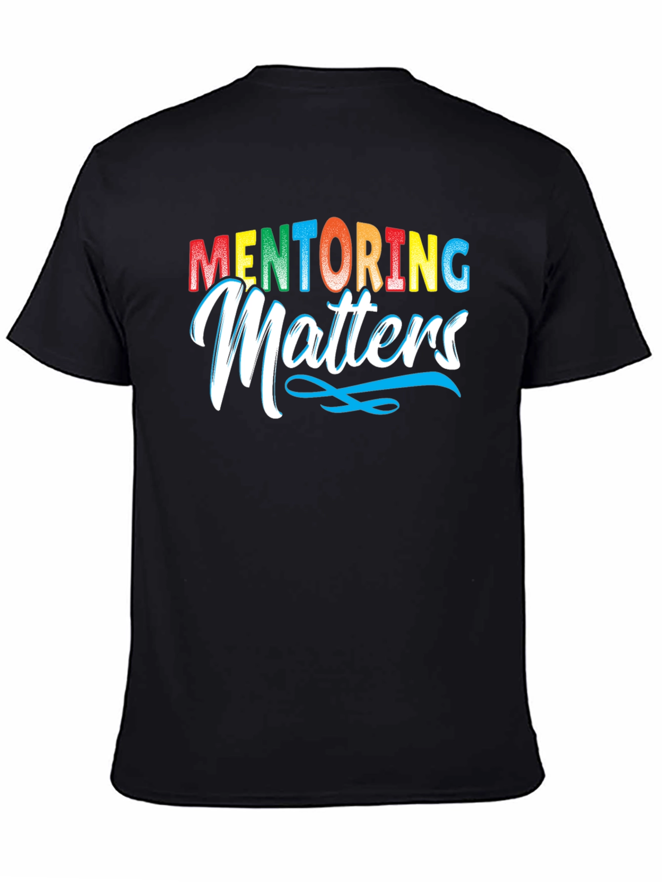 Mentoring Matters Graphic T-Shirt - Inspiring & Stylish!