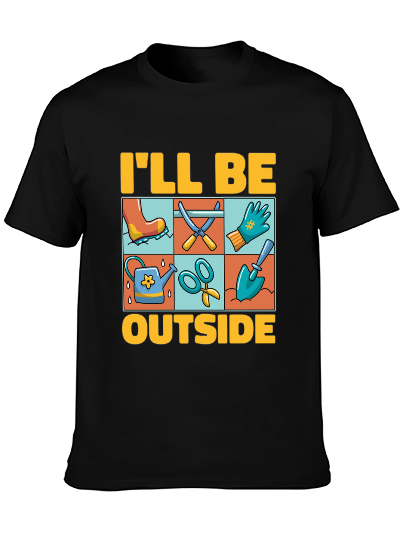 Gardening T-Shirt - Ill Be Outside