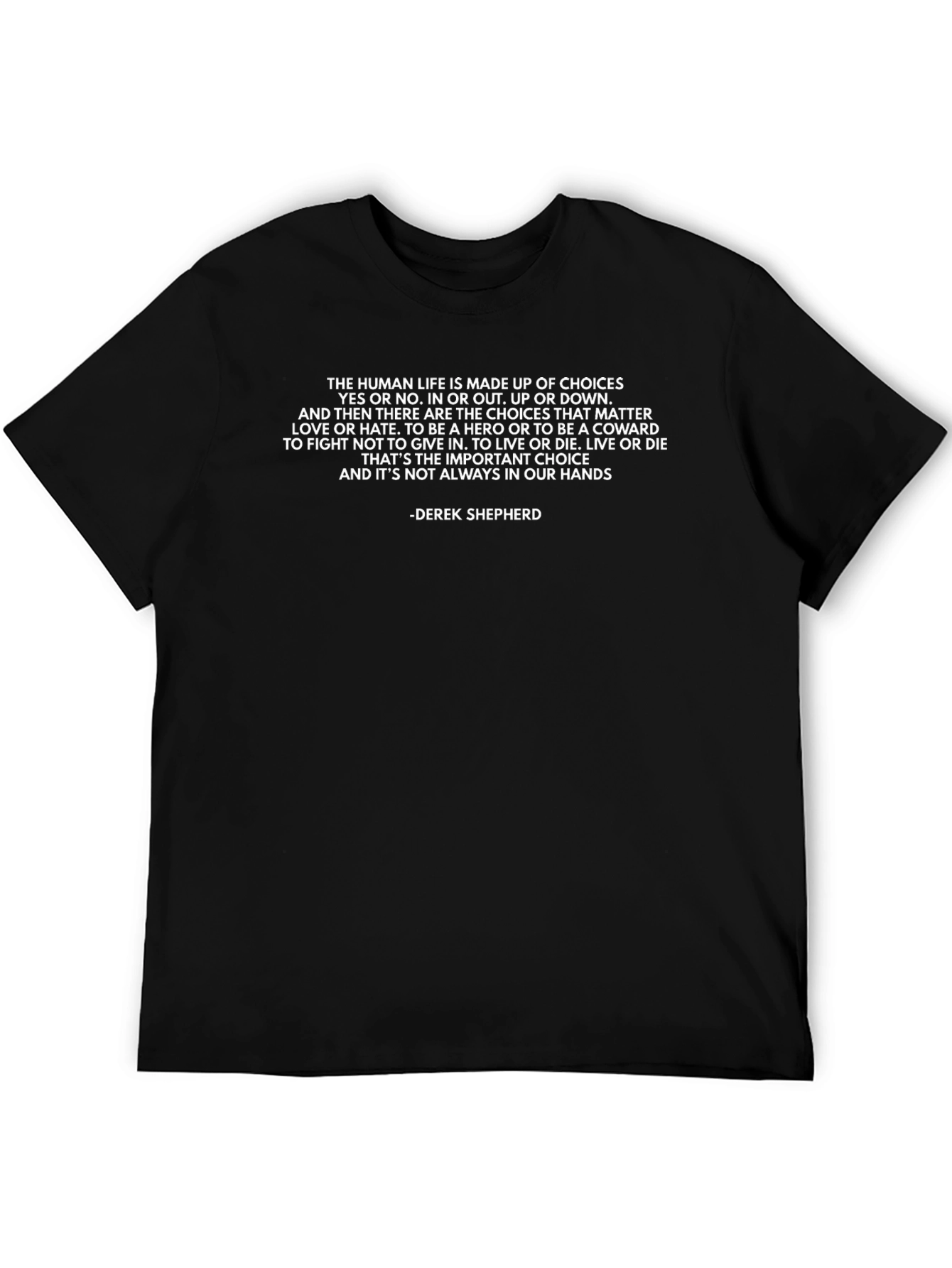 Derek Shepherd Quote T-Shirt - Greys Anatomy Tee