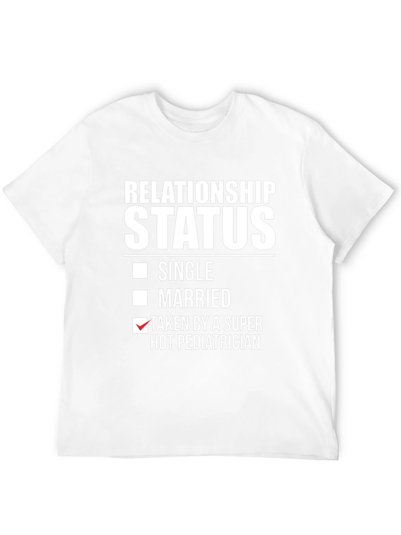 Relationship Status Pediatrician Graphic Tee