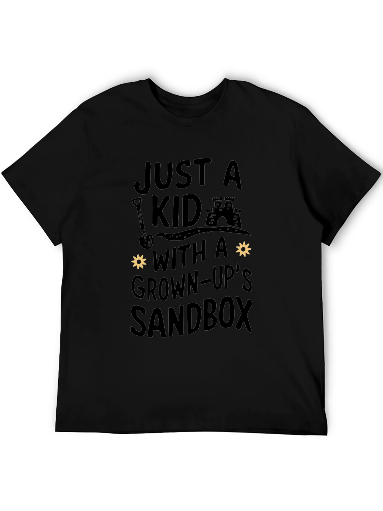 Just A Kid With A Grown-Ups Sandbox Black T-Shirt