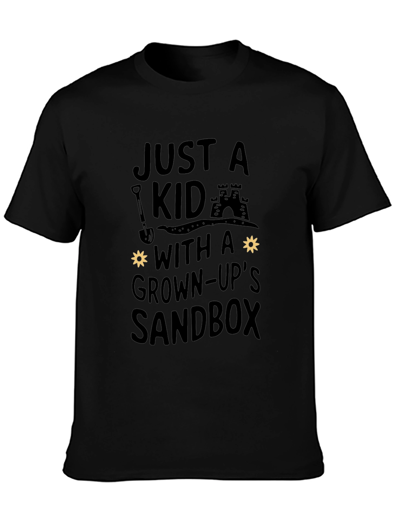 Just A Kid With A Grown-Ups Sandbox Black T-Shirt