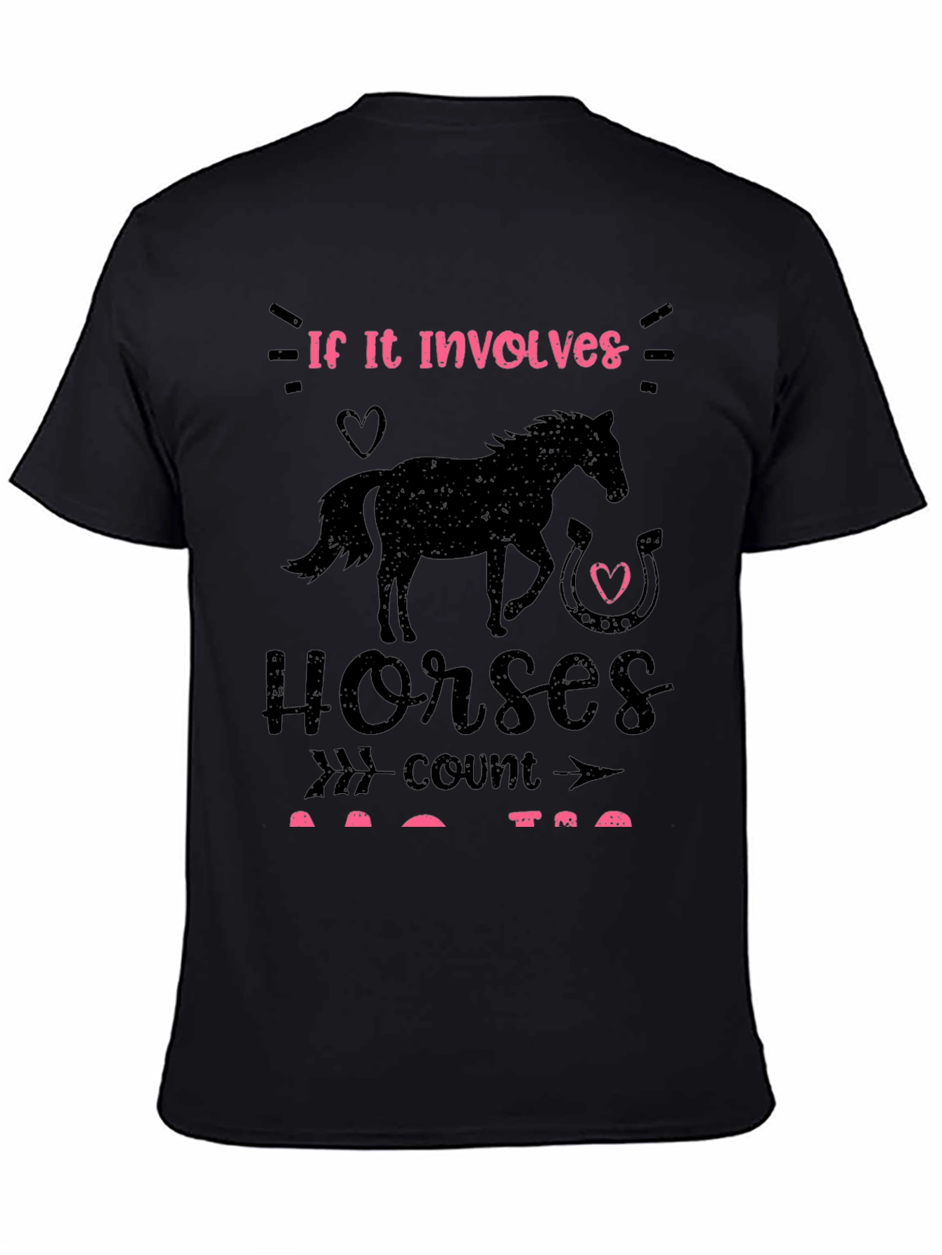 If it Involves Horses T-Shirt