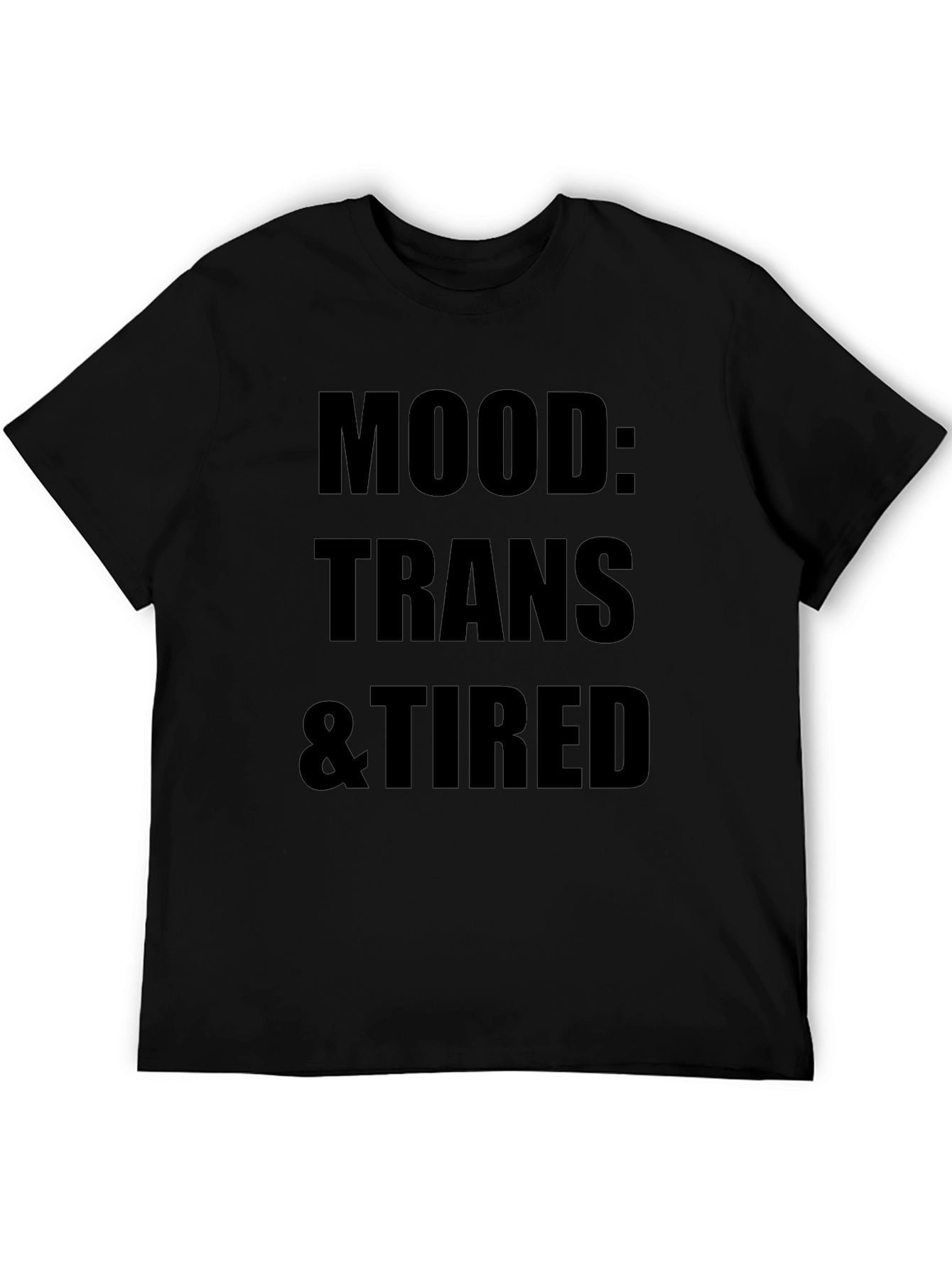Mood: Trans & Tired Graphic Tee