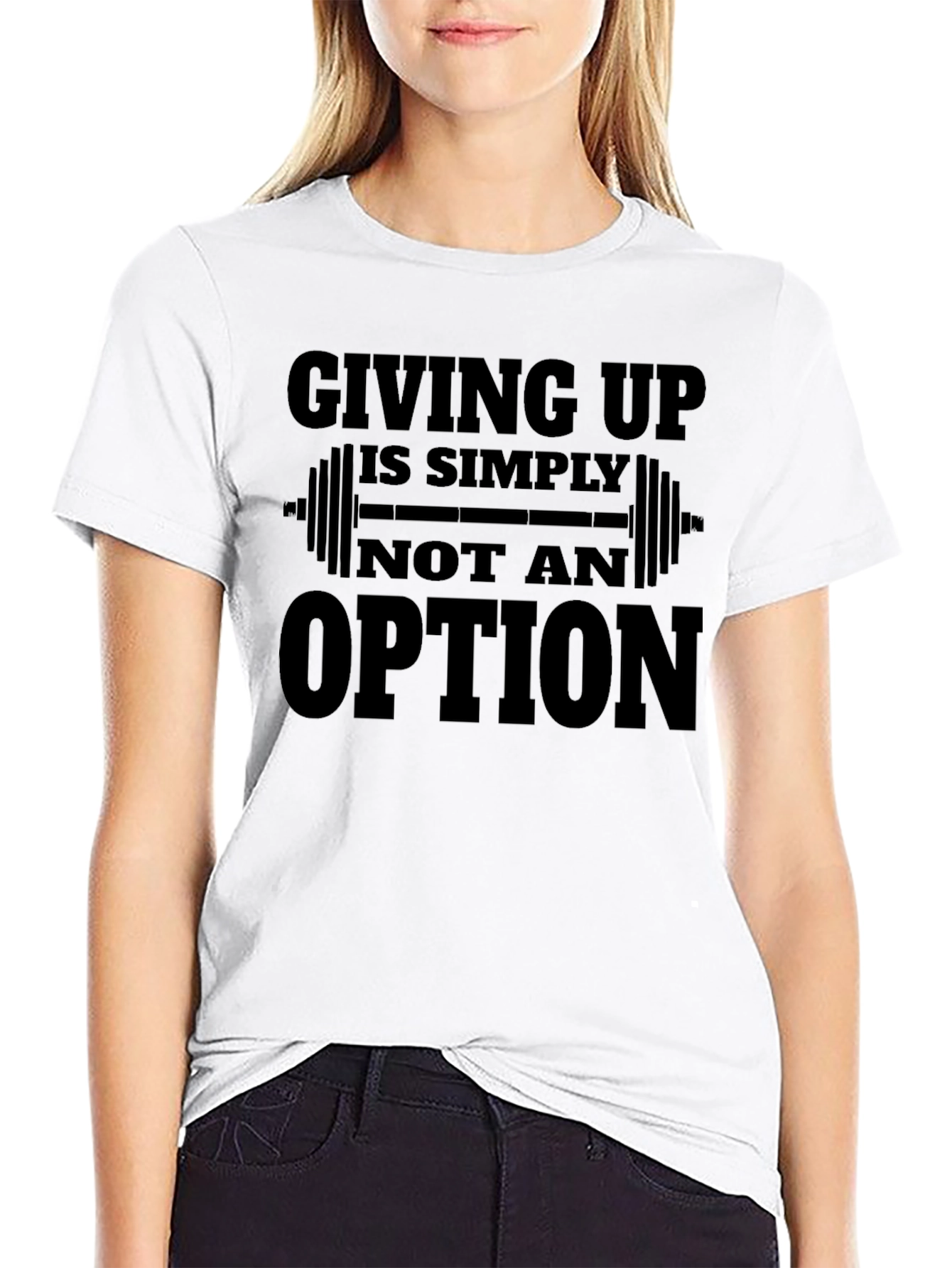 Giving Up is Not an Option Gym T-Shirt