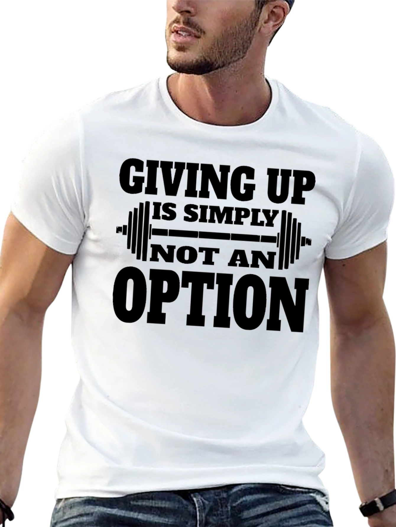 Giving Up is Not an Option Gym T-Shirt