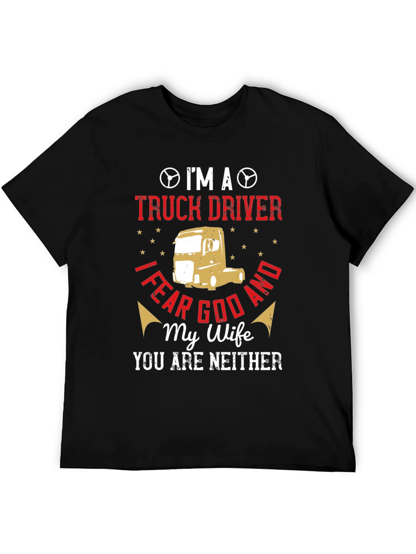 Im A Truck Driver T-Shirt