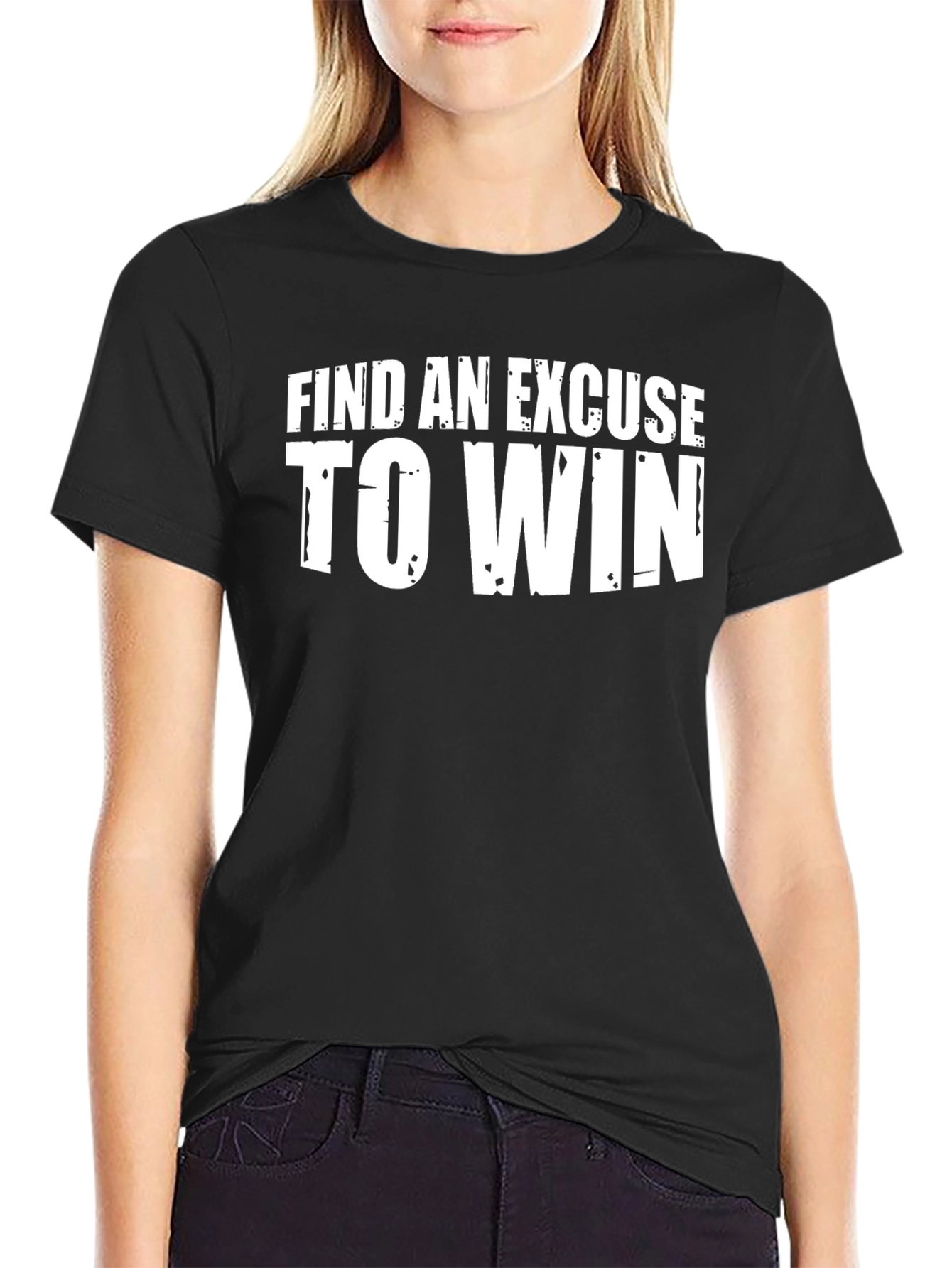 Motivational Find an Excuse to Win Black T-Shirt