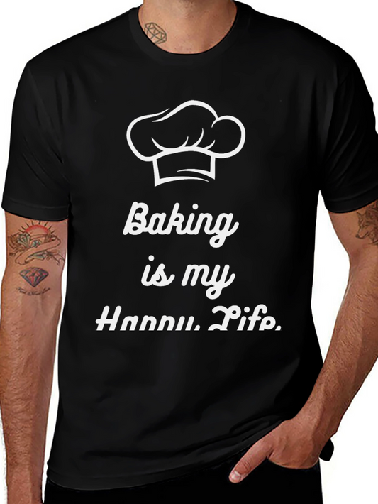 Baking is My Happy Life T-Shirt - Chef Hat Design
