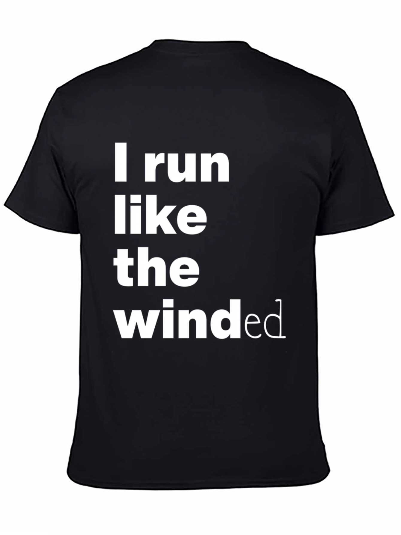 Funny Run Like The Wind Ed T-Shirt