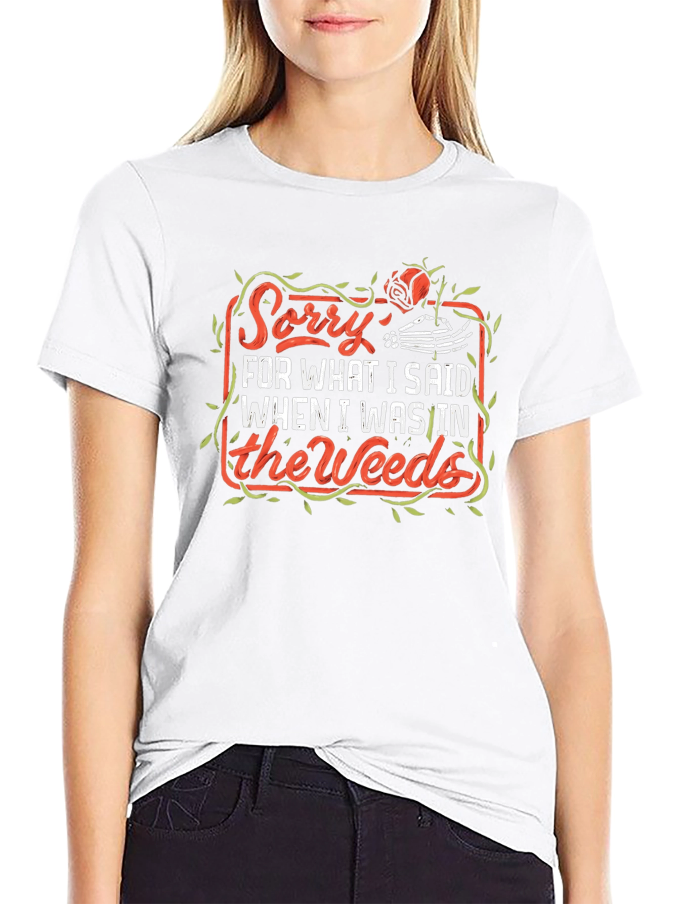 Sorry For What I Said T-Shirt