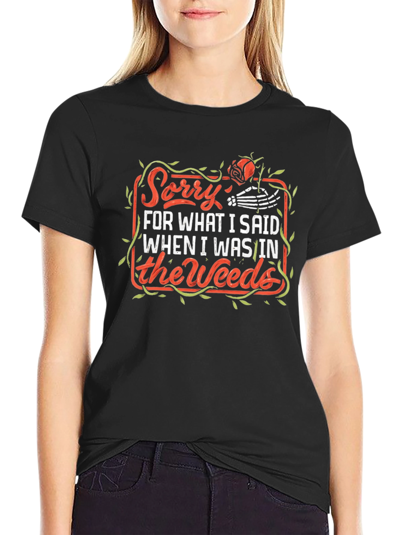 Sorry For What I Said T-Shirt
