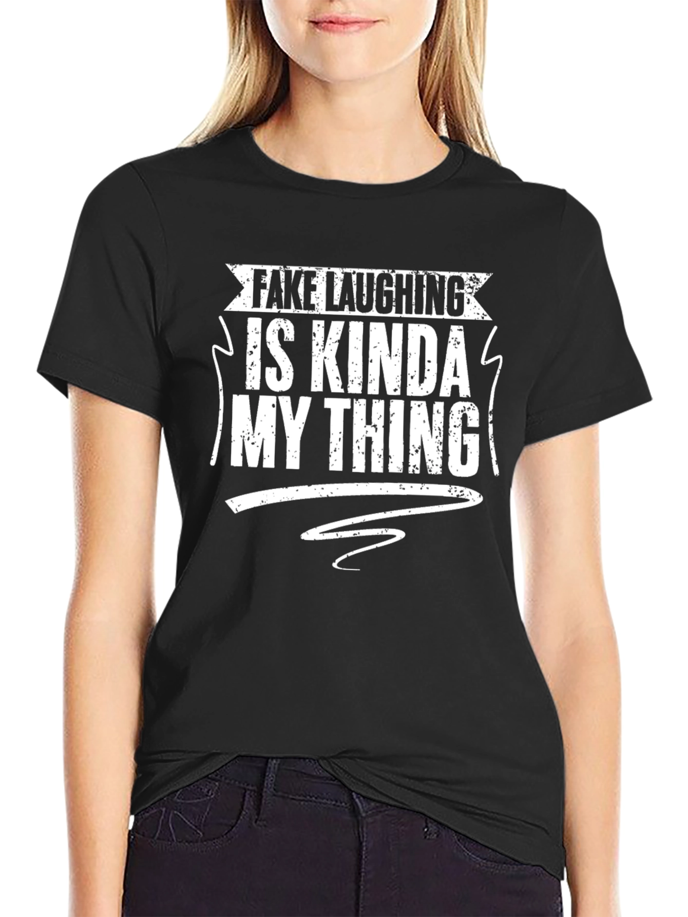 Fake Laughing is My Thing - Graphic Tee