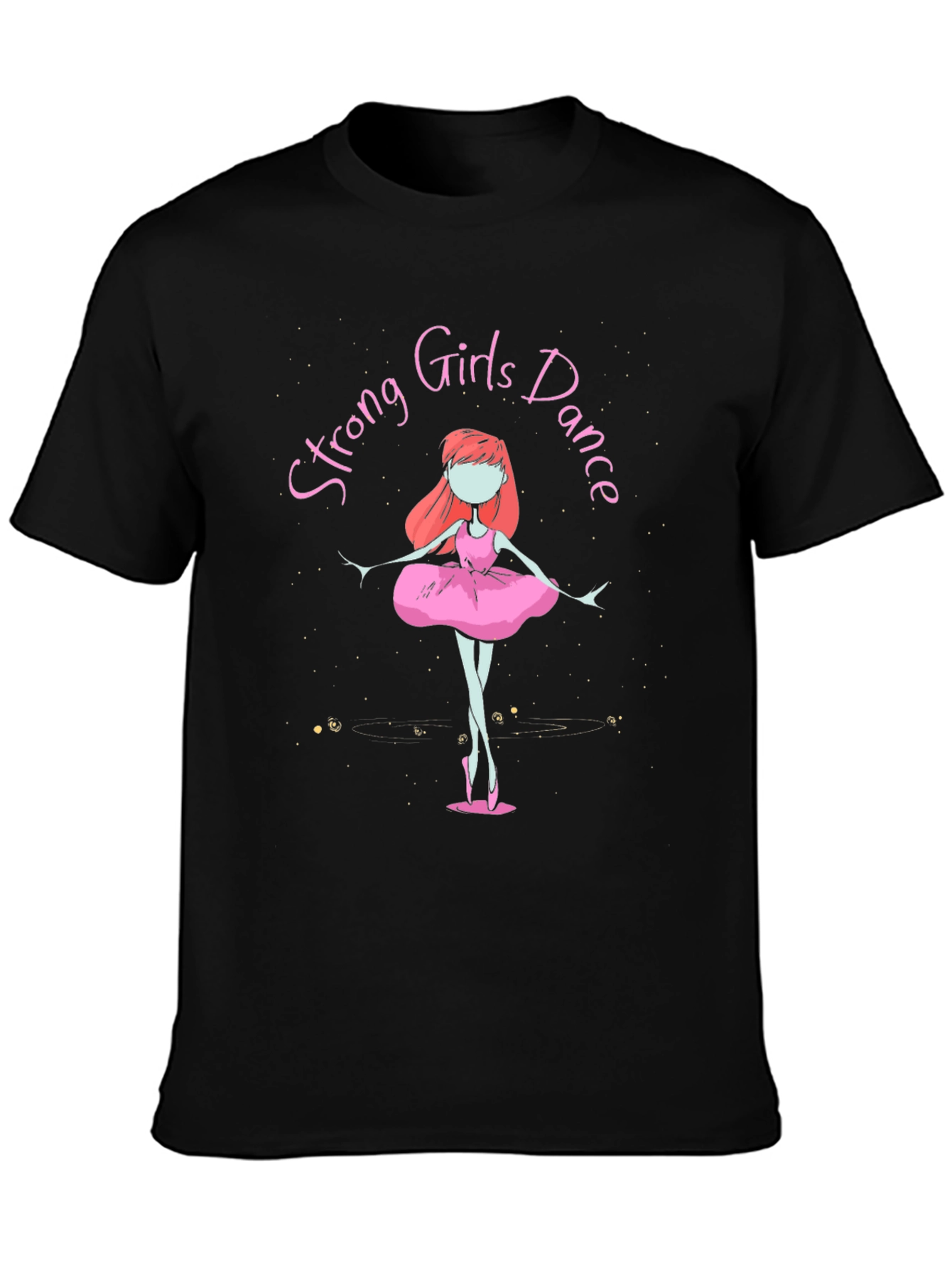 Strong Girls Dance T-Shirt - Empowering Ballet Tee