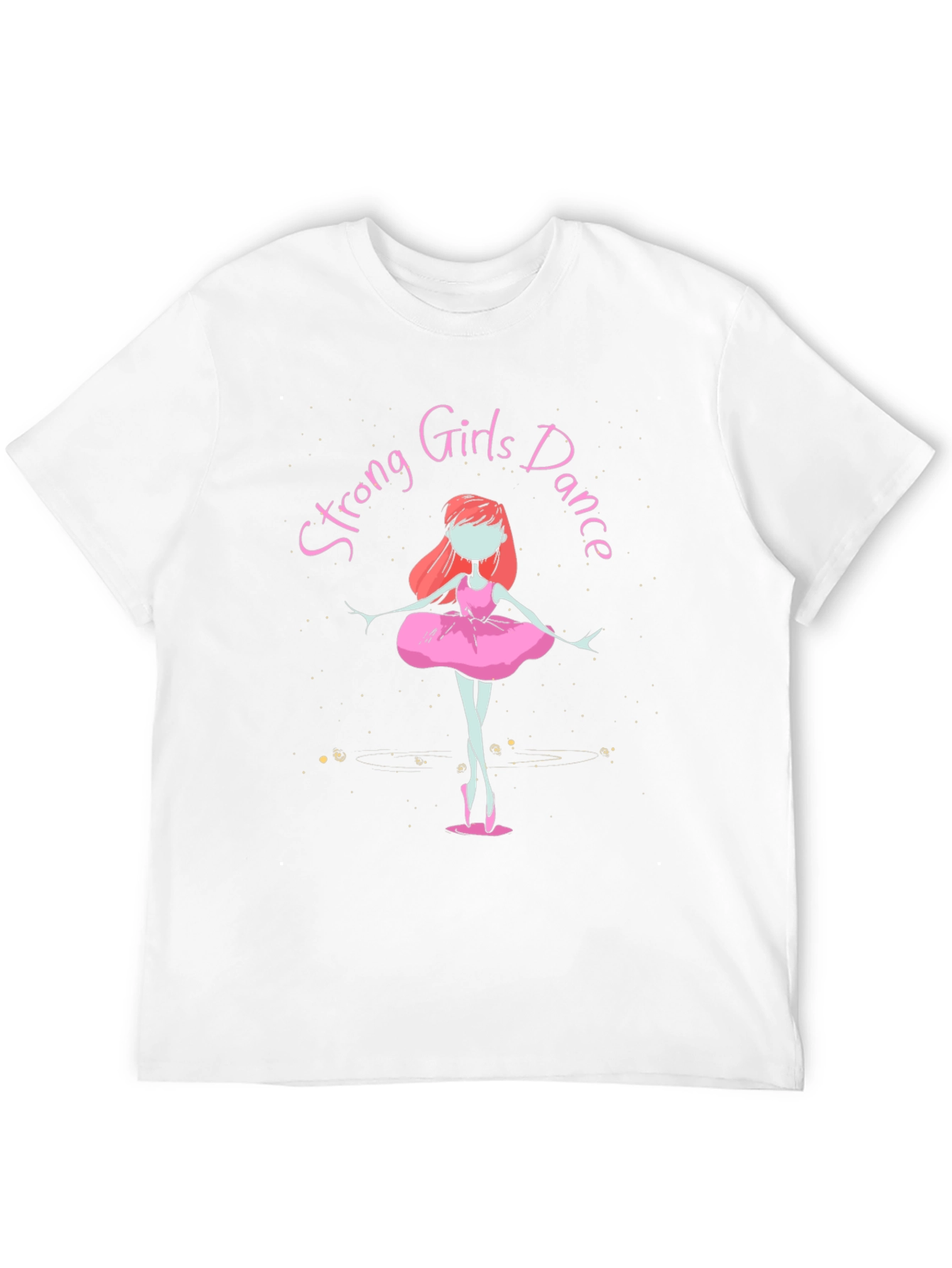 Strong Girls Dance T-Shirt - Empowering Ballet Tee
