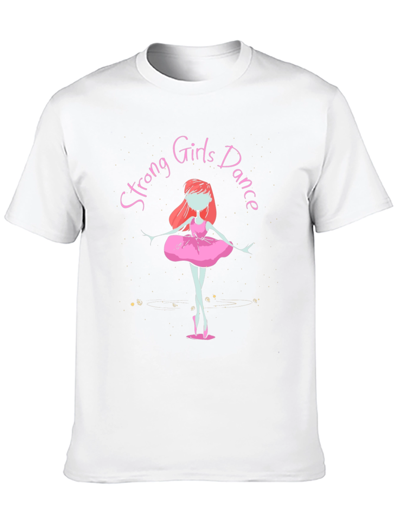 Strong Girls Dance T-Shirt - Empowering Ballet Tee