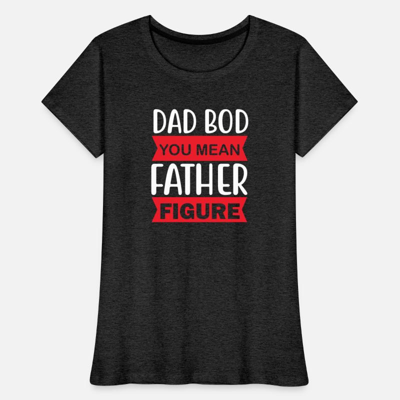 Dad bod father shirt
