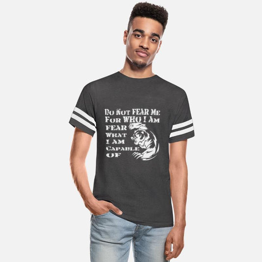 De Not Fear Me For What I Am But What I Am Capable