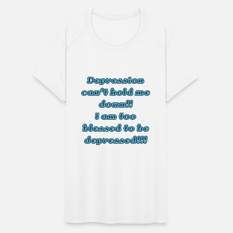 Depression can't hold me down.