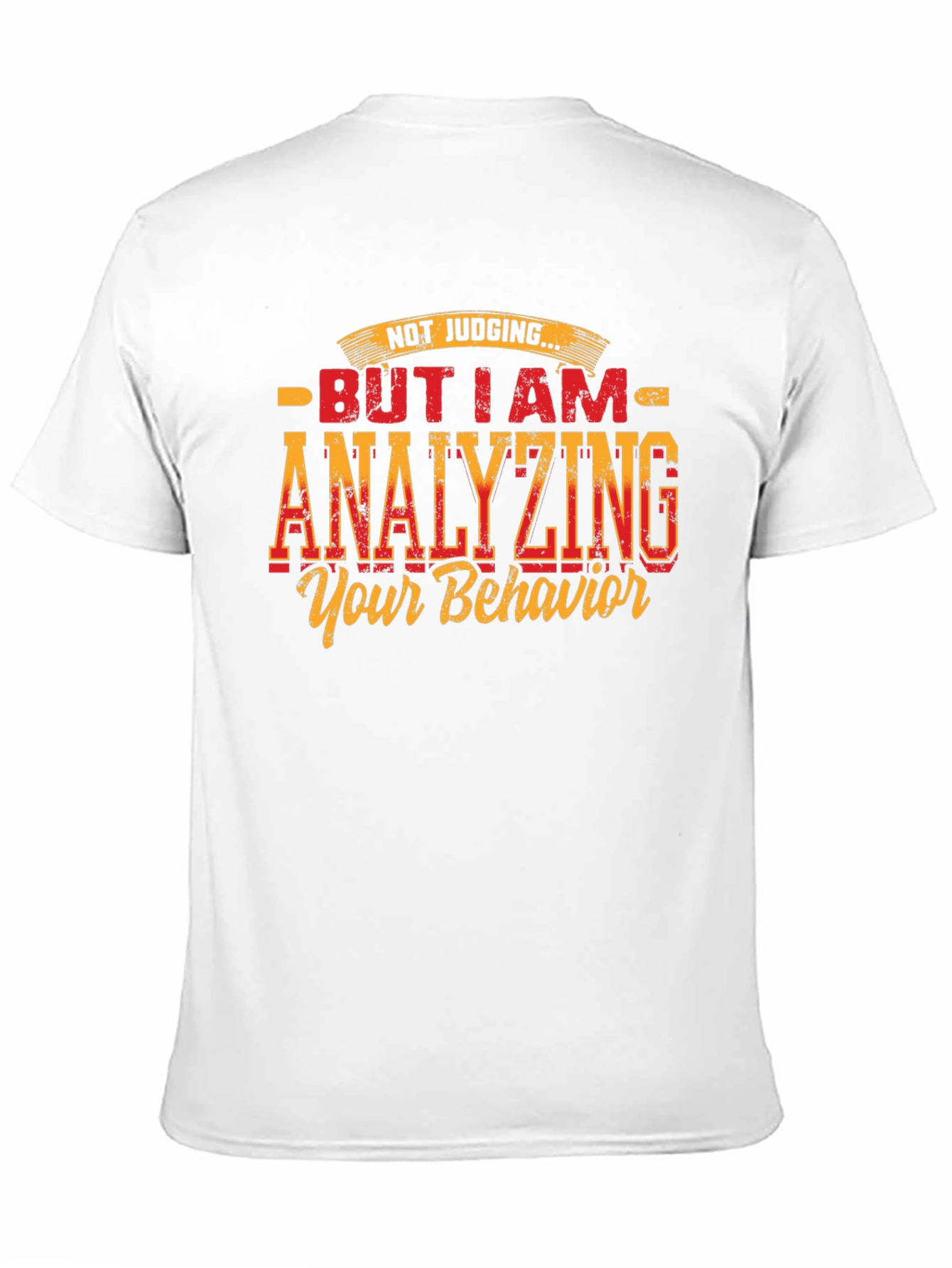 Analyzing Behavior Graphic Tee - Humorous Design