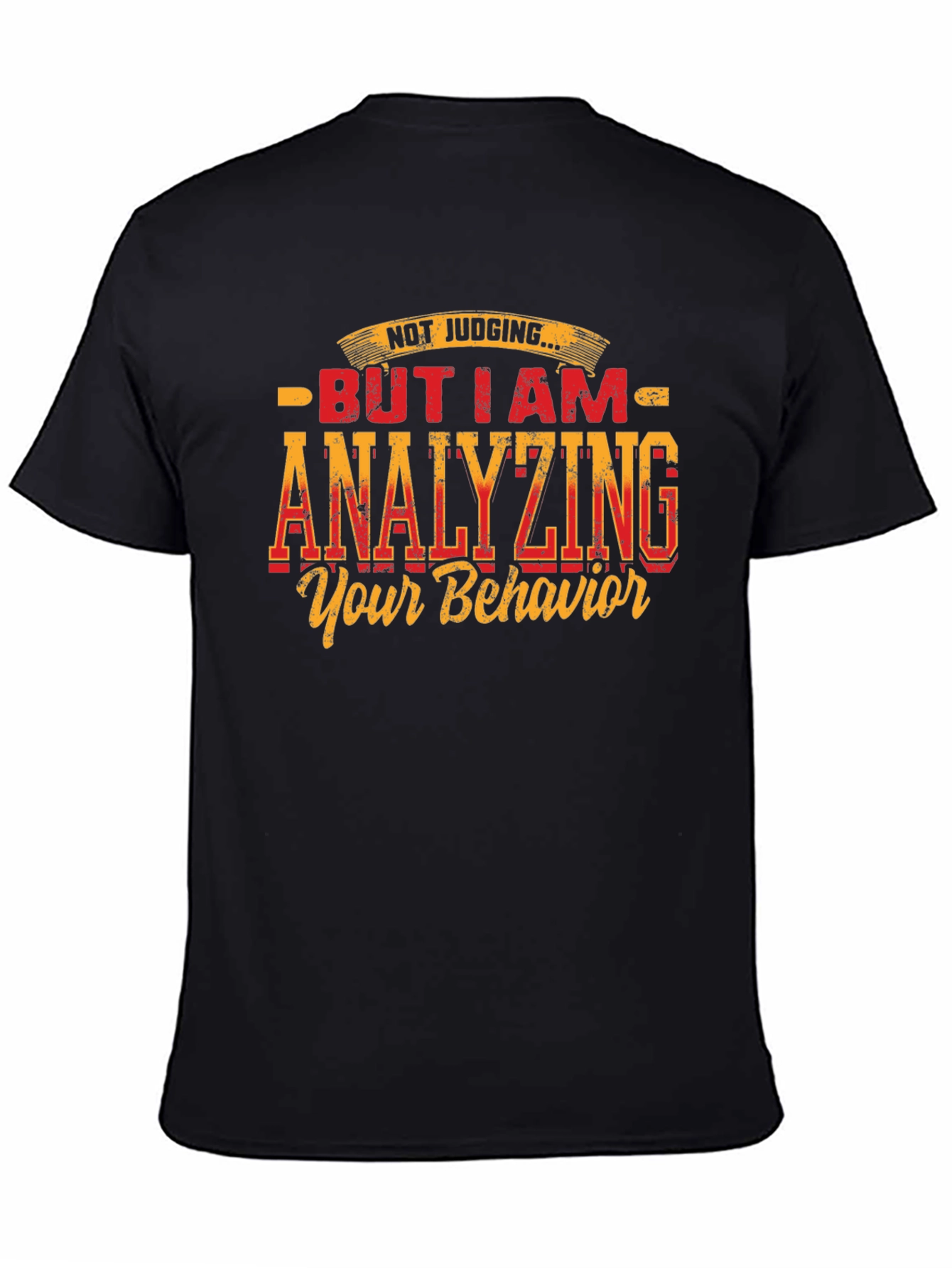 Analyzing Behavior Graphic Tee - Humorous Design