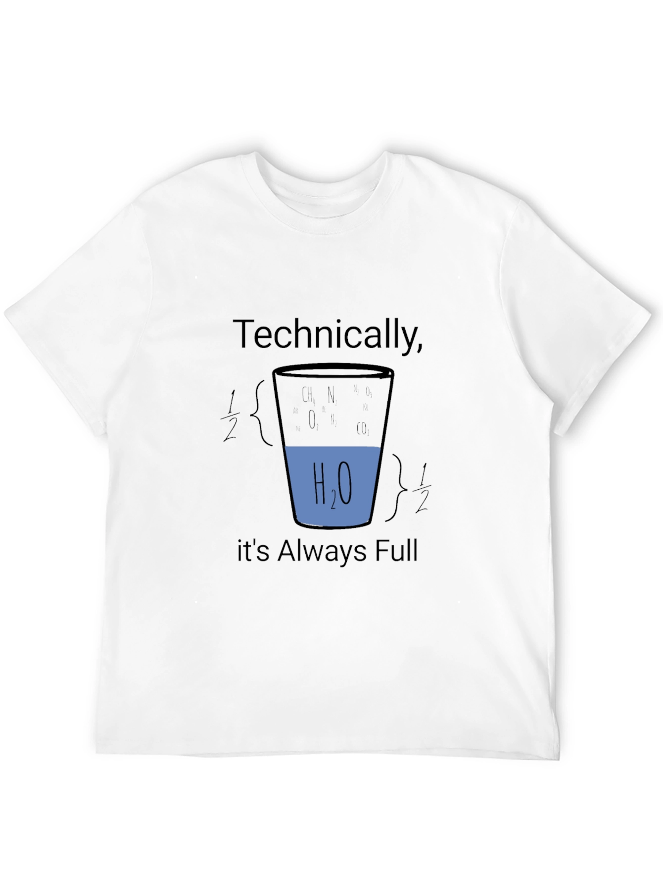 Technically Always Full Science T-Shirt