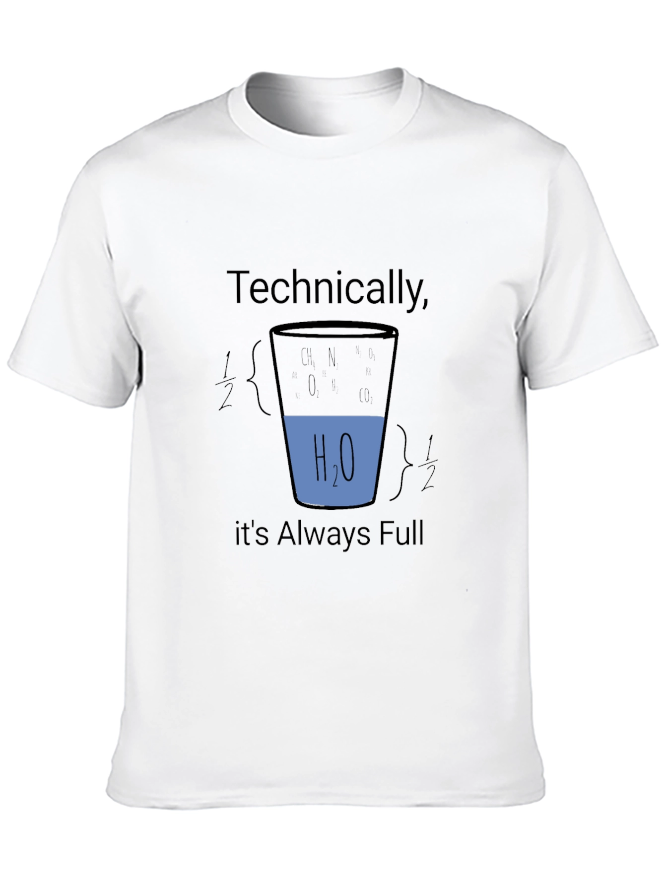 Technically Always Full Science T-Shirt