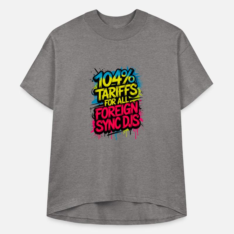 DJ Humor – "104% Tariffs for All Foreign Sync DJs"