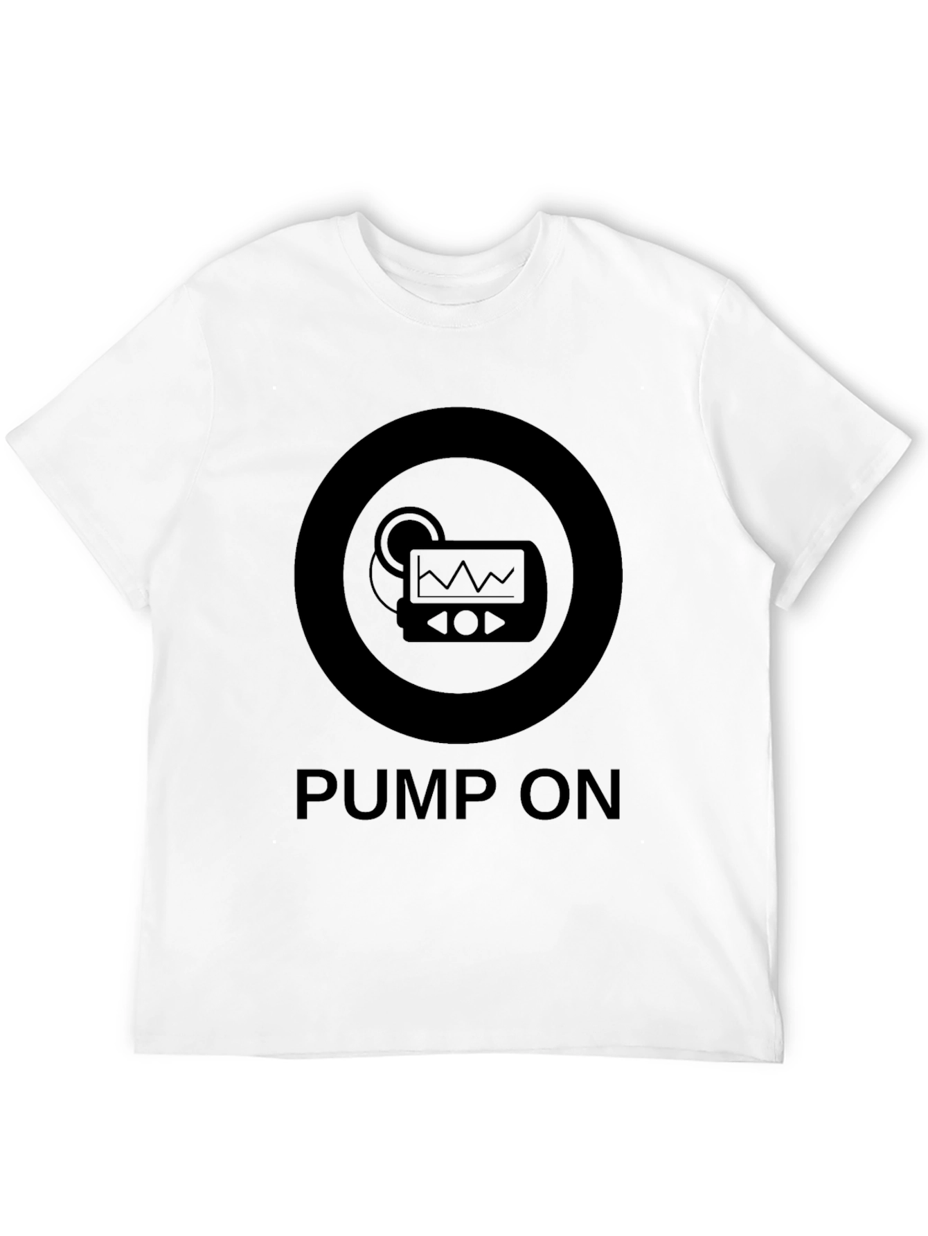 Pump On T-Shirt - Medical Device Awareness Tee