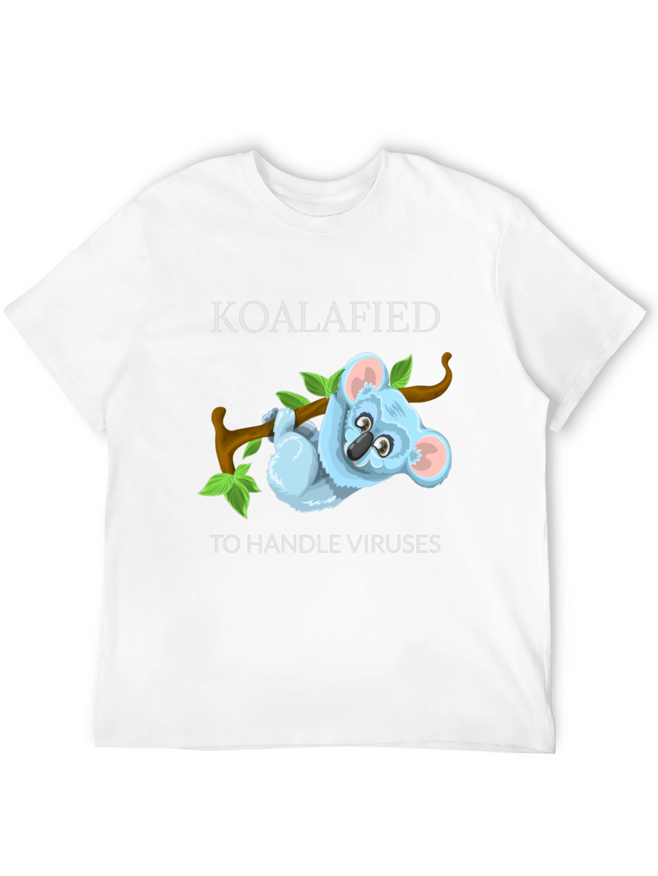 Koalafied to Handle Viruses T-Shirt