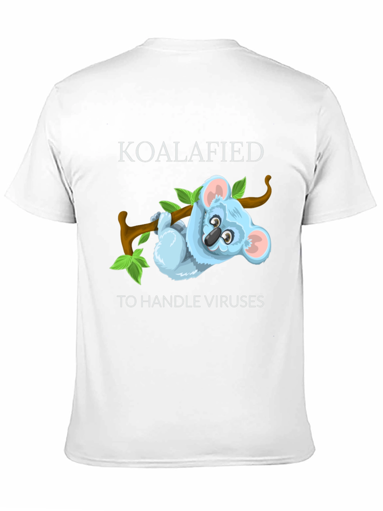 Koalafied to Handle Viruses T-Shirt