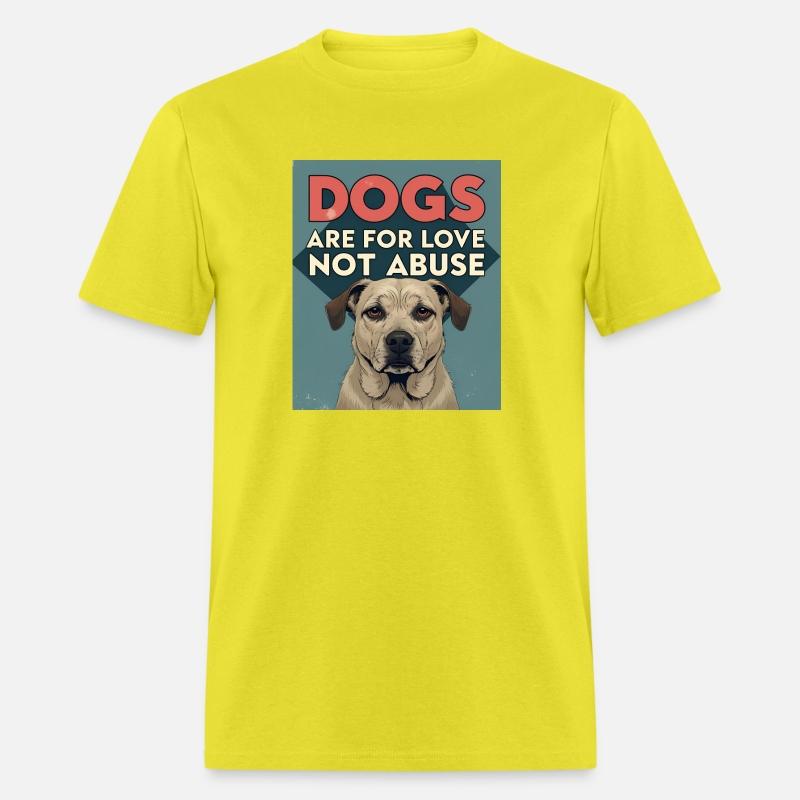 DOGS ARE FOR LOVE NOT ABUSE 1