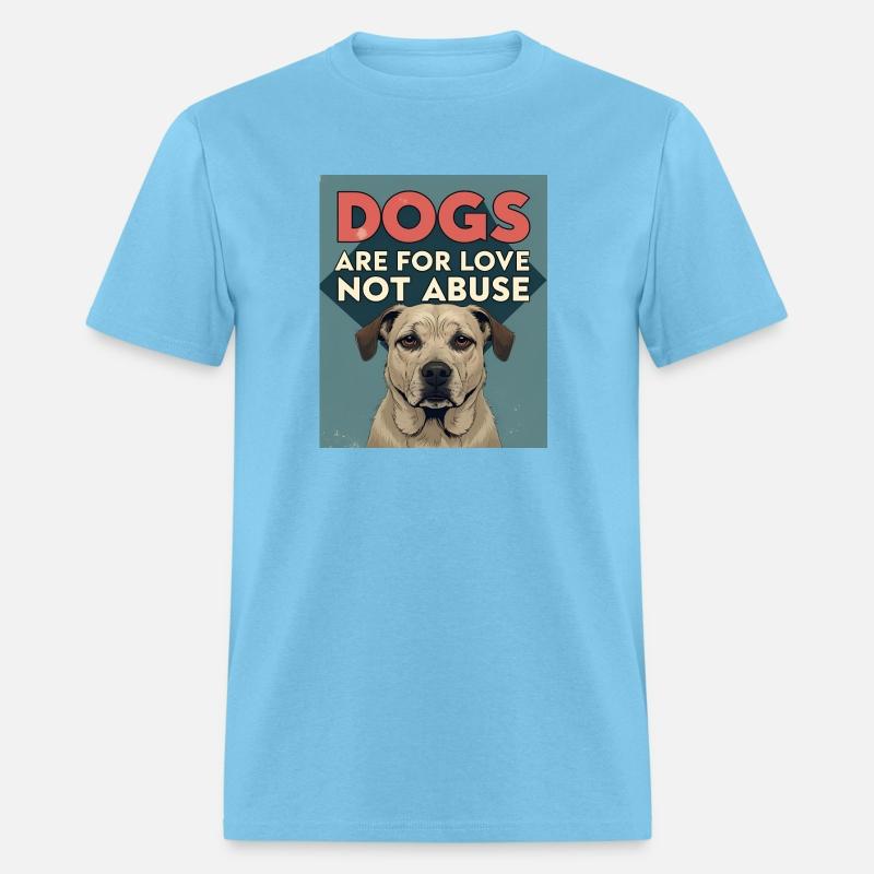 DOGS ARE FOR LOVE NOT ABUSE 1