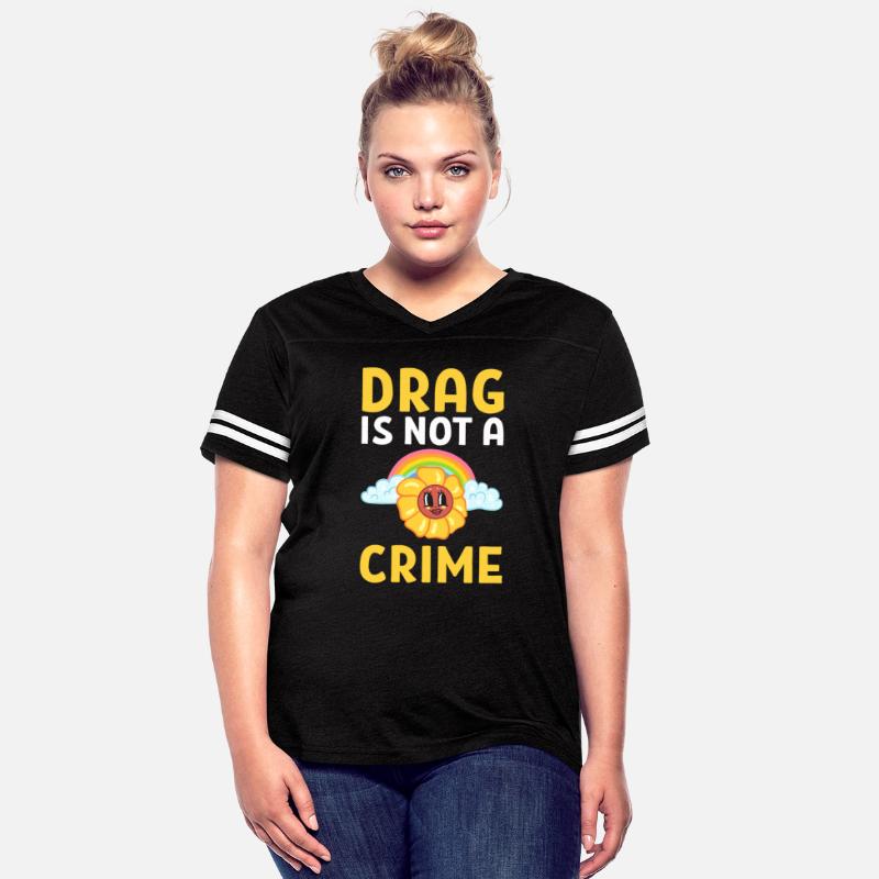 Drag Is Not A Crime Cross-dresser