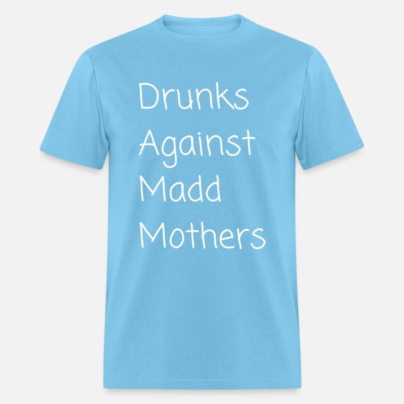 Drunks Against Madd Mothers