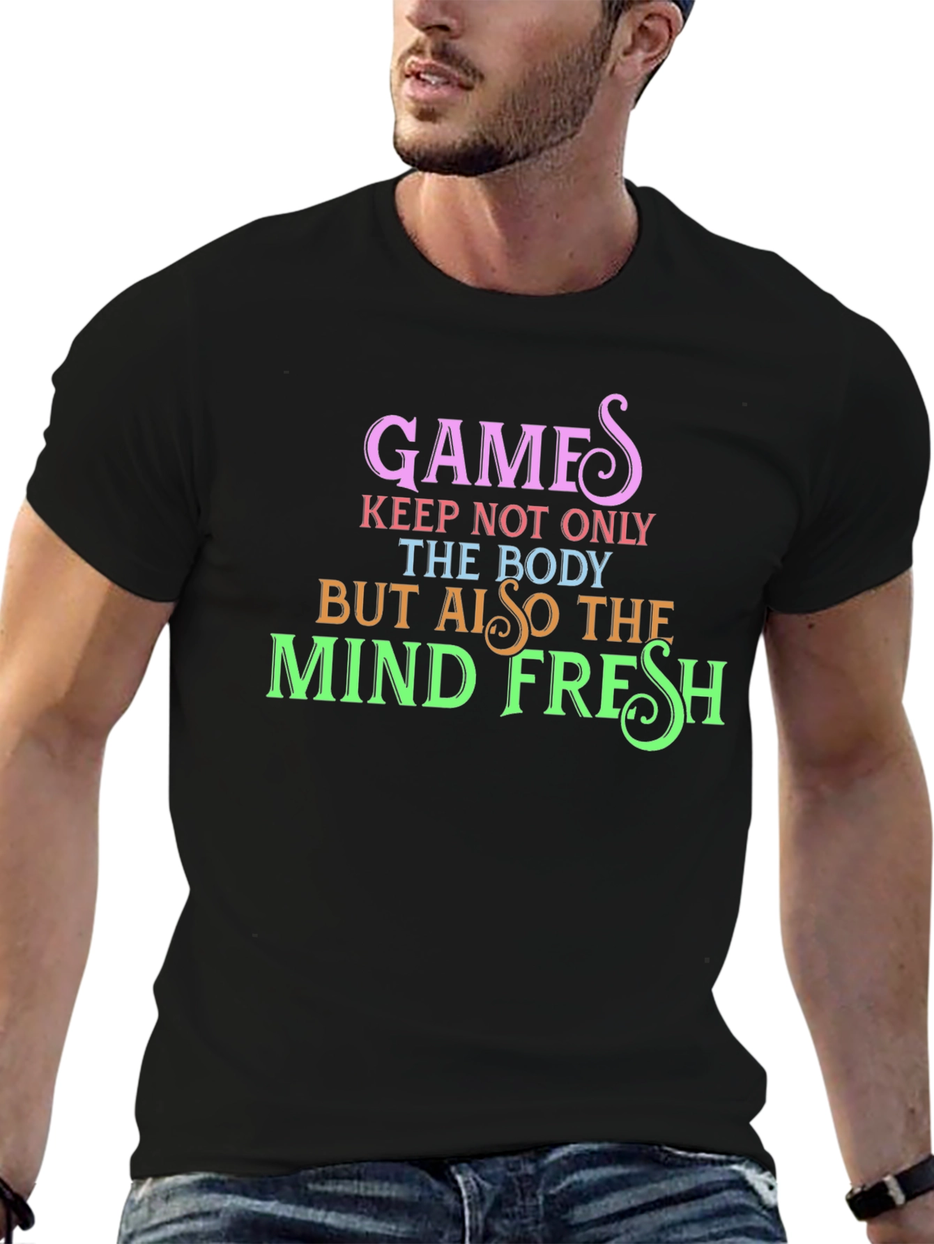 Games Keep Body and Mind Fresh Black T-Shirt