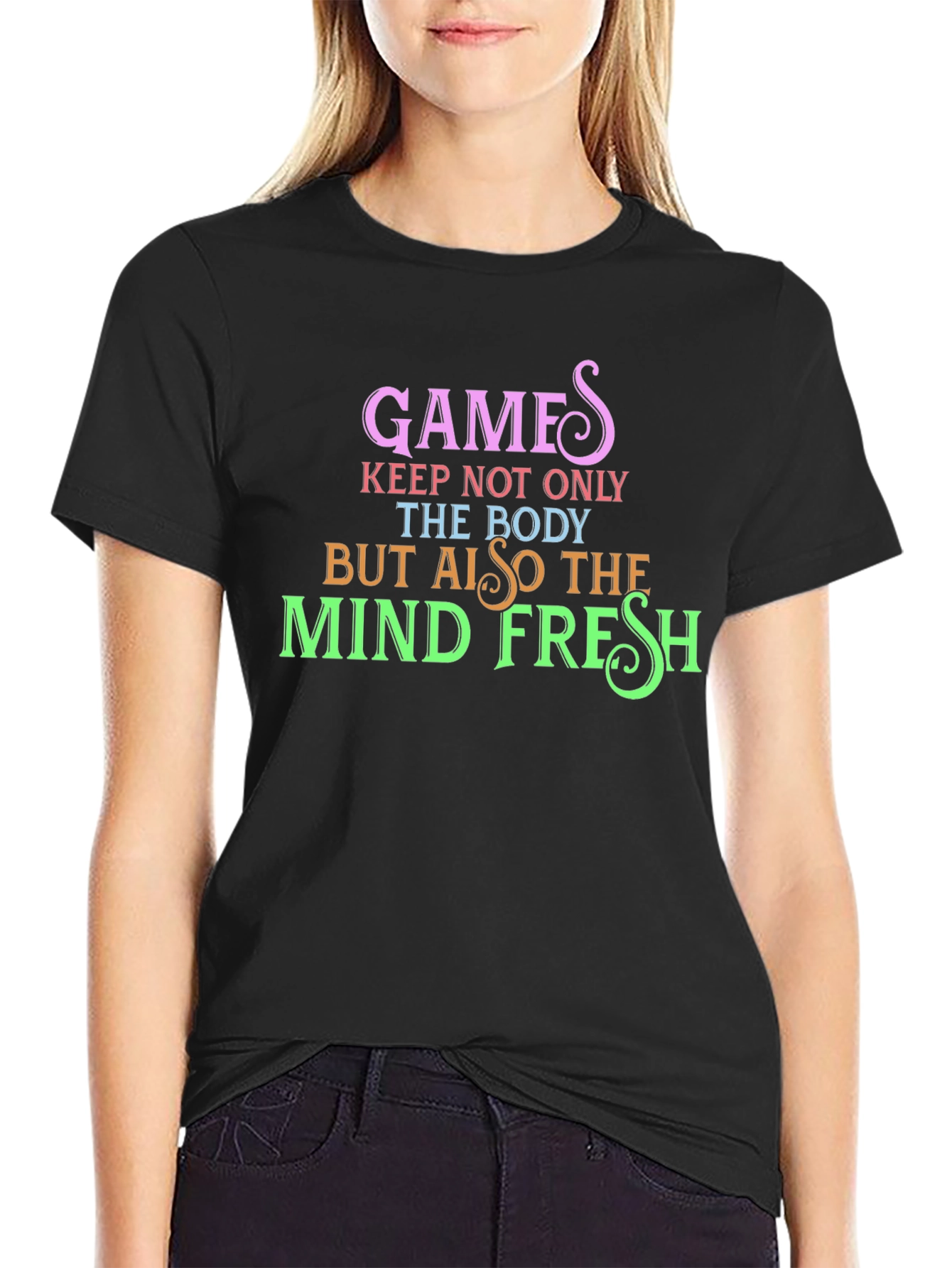 Games Keep Body and Mind Fresh Black T-Shirt