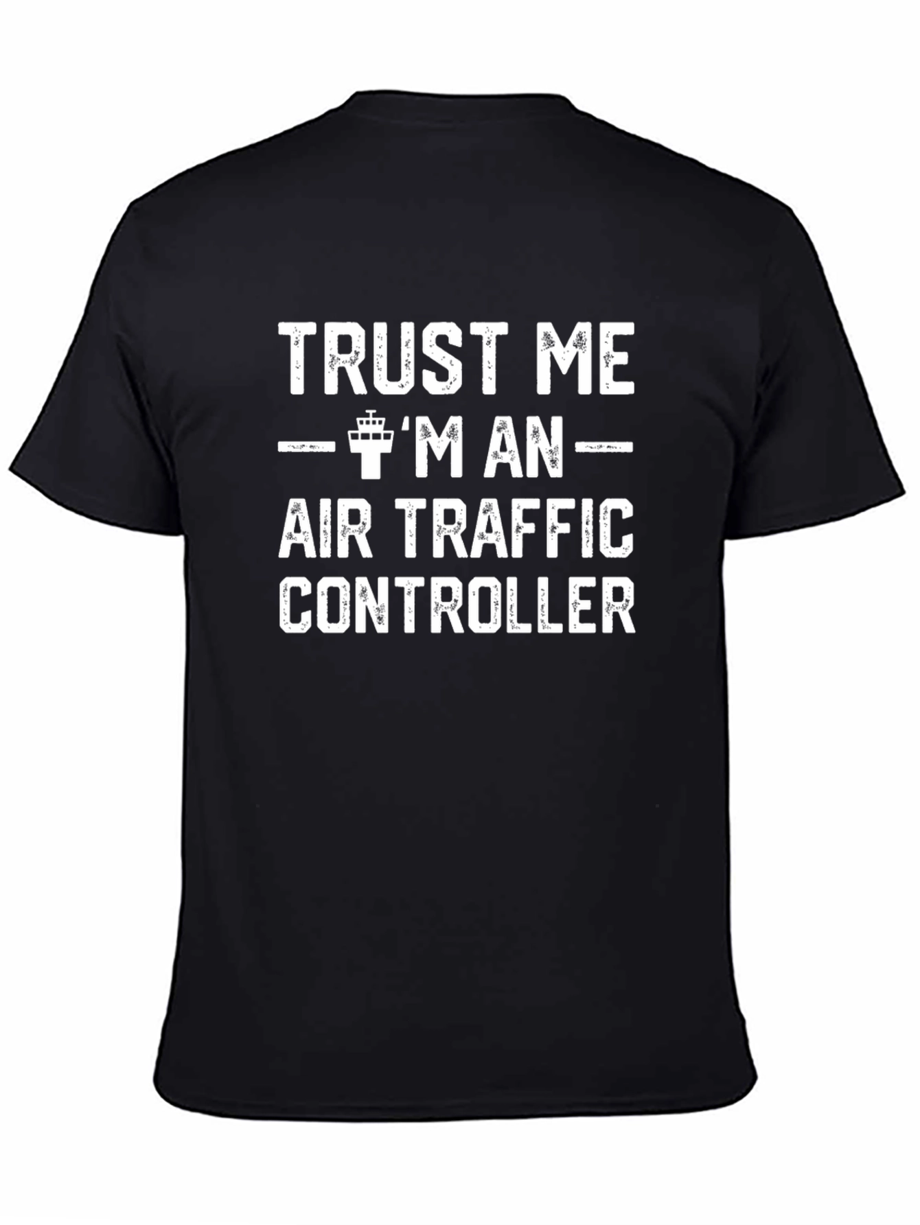 Trust Me Im an Air Traffic Controller T-Shirt