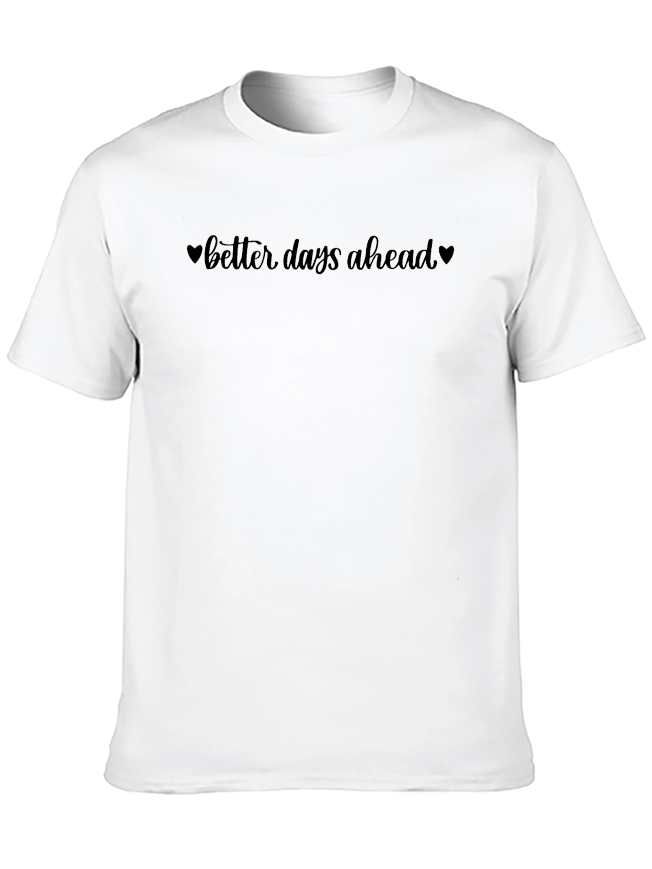 Better Days Ahead Graphic Tee - Black Casual T-Shirt